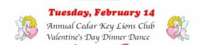 2023 Annual Cedar Key Lions Club Valentines Day Dinner Dance @ cedar key community center | Cedar Key | Florida | United States