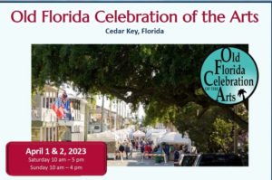Old Florida Celebration of the Arts 2023 @ Cedar Key City Park